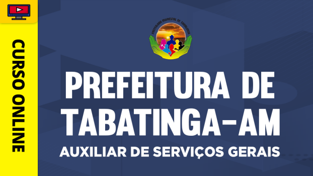 Prefeitura de Tabatinga-AM - Auxiliar de Serviços Gerais - ‎