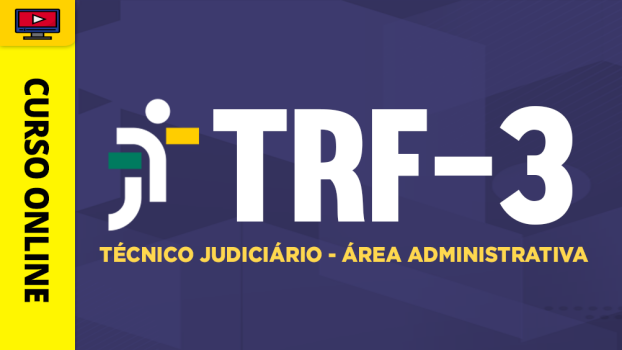 Curso TRF 3 - Técnico Judiciário - Área Administrativa - ‎