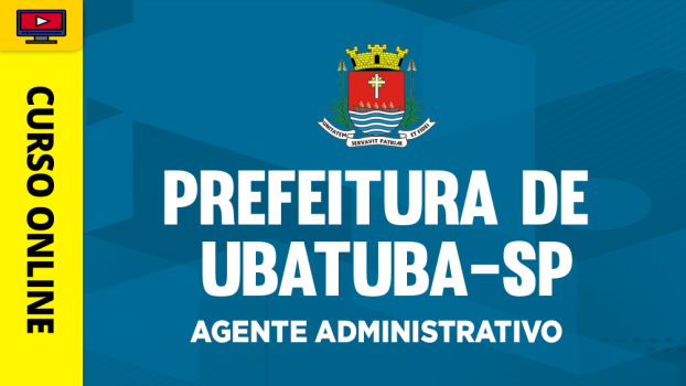 Prefeitura de Ubatuba-SP - Agente Administrativo - ‎