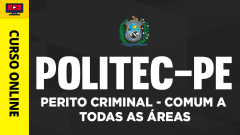 Politec-PE - Perito Criminal - Comum a Todas as Áreas
