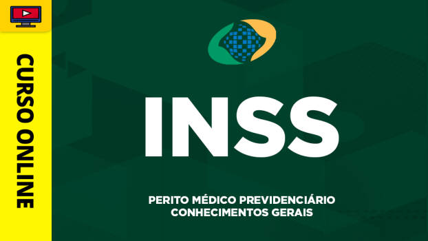 INSS - Perito Médico Previdenciário - Conhecimentos Gerais - ‎