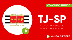 Curso Gratuito TJ-SP - Tribunal de Justiça do Estado de São Paulo