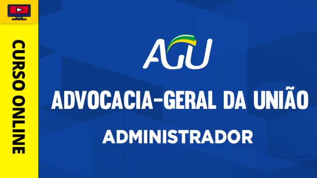 Advocacia-Geral da União (AGU) - Administrador - ‎