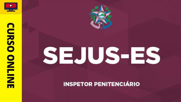 Curso SEJUS-ES - Inspetor Penitenciário - 