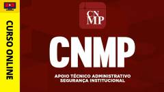 Curso Curso CNMP - Apoio Técnico Administrativo - Segurança Institucional