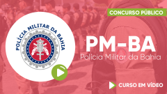 Curso PM-BA - Polícia Militar da Bahia - Curso Gratuito