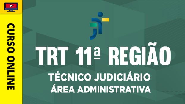TRT 11ª Região - Técnico Judiciário - Área Administrativa - ‎