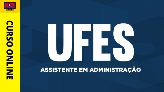 Curso UFES - Assistente em Administração - ‎
