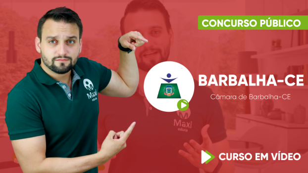 Curso Câmara de Barbalha-CE - Agente Administrativo e Controlador Executivo