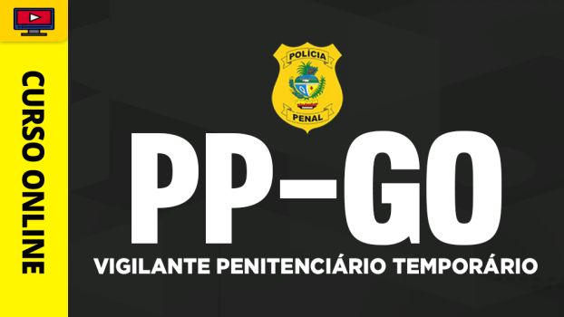 Processo Seletivo Simplificado - Polícia Penal de Goiás - Vigilante Penitenciário Temporário - ‎