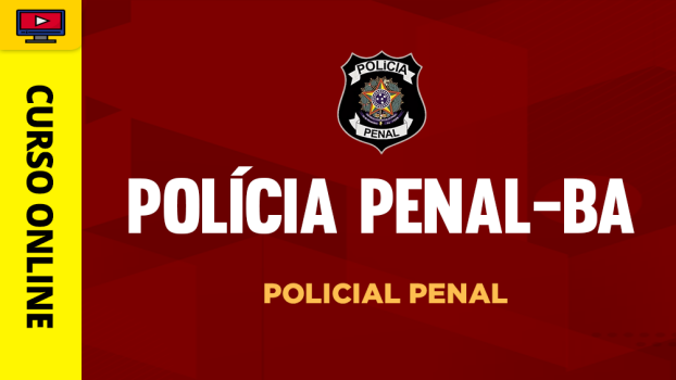 Polícia Penal - BA - Policial Penal - ‎